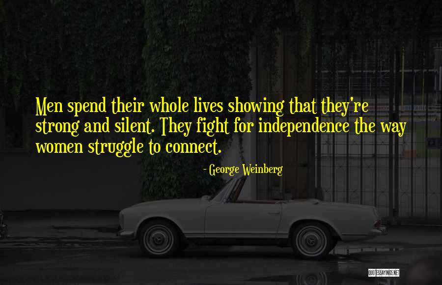 Silent And Strong Quotes By George Weinberg Silent And Strong Quotes By George Weinberg