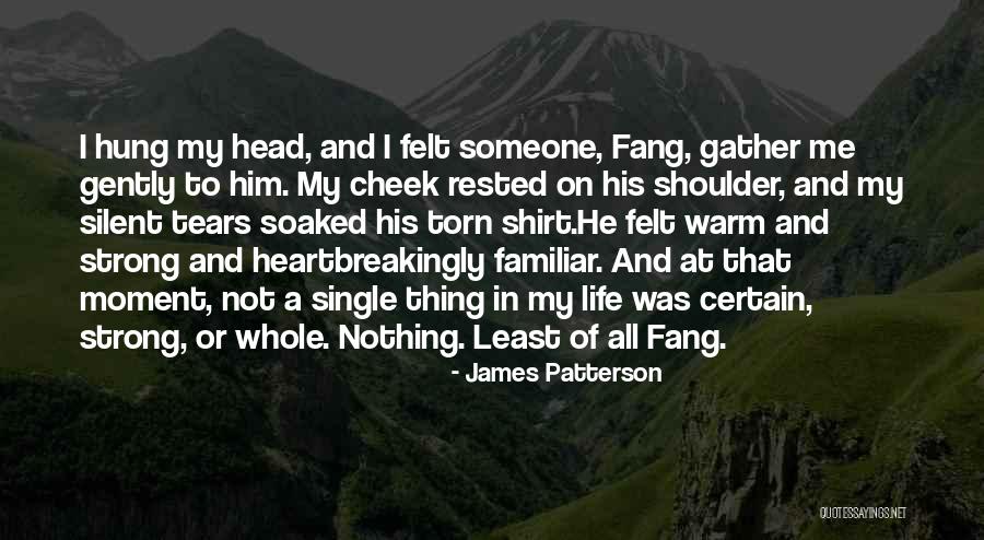 Silent And Strong Quotes By James Patterson Silent And Strong Quotes By James Patterson