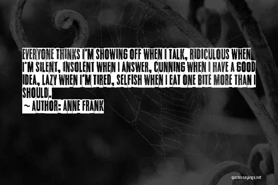 Silent Answer Quotes By Anne Frank