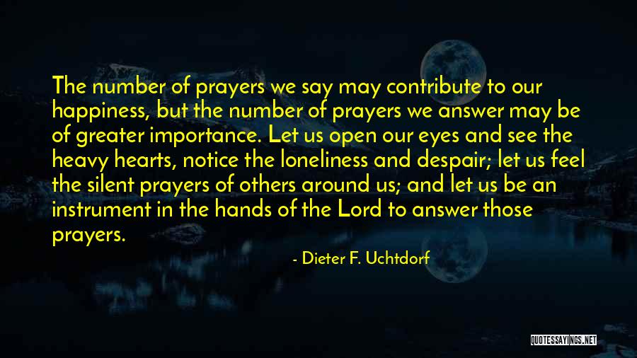 Silent Answer Quotes By Dieter F. Uchtdorf