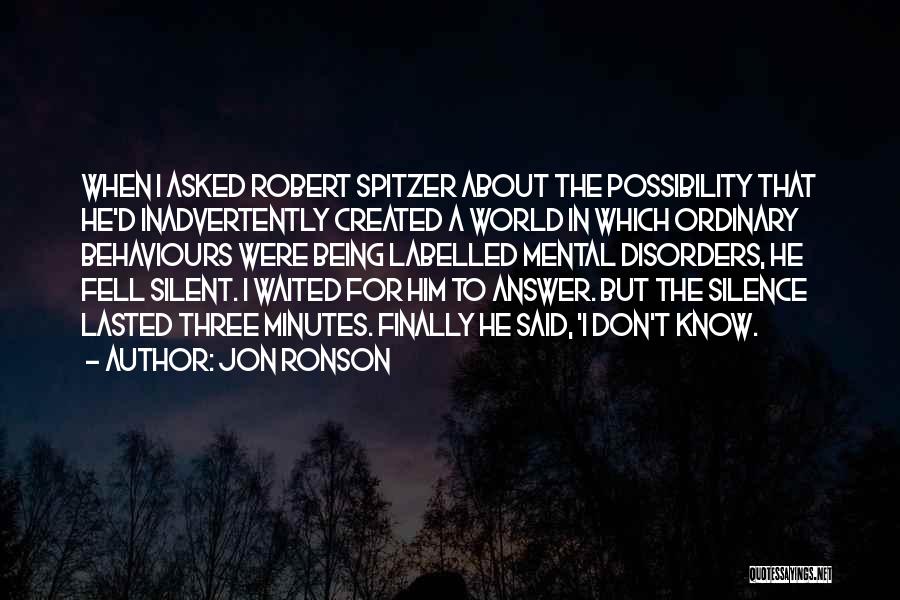 Silent Answer Quotes By Jon Ronson