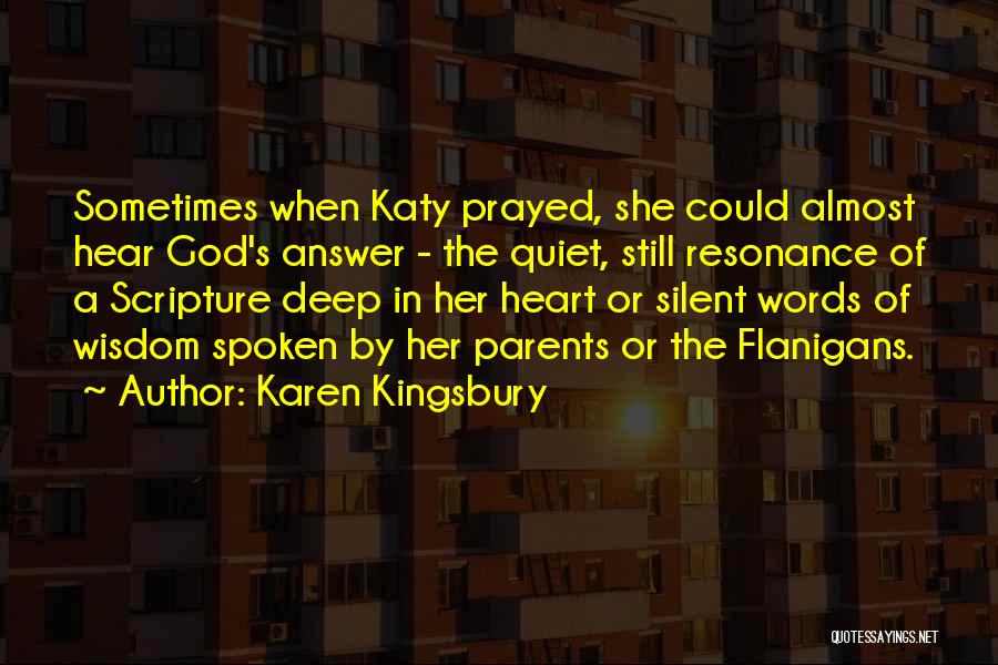 Silent Answer Quotes By Karen Kingsbury