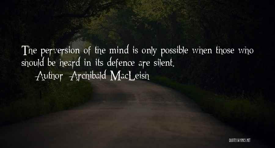 Silent Best Way Quotes By Archibald MacLeish