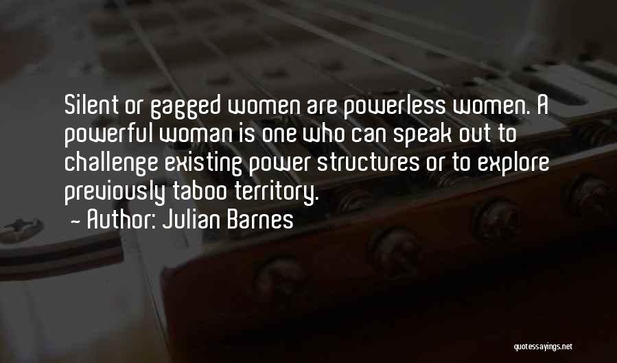 Silent But Powerful Quotes By Julian Barnes