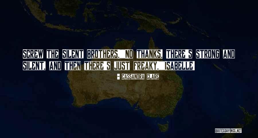 Silent But Strong Quotes By Cassandra Clare Silent But Strong Quotes By Cassandra Clare