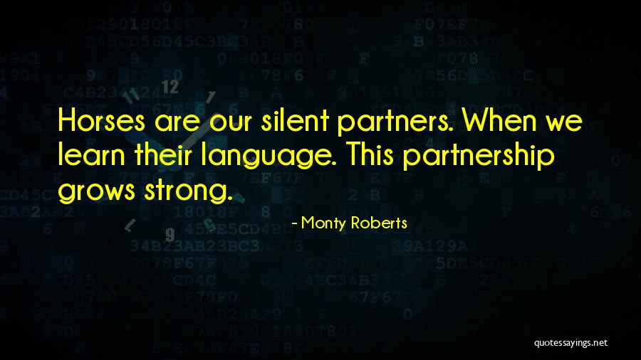 Silent But Strong Quotes By Monty Roberts Silent But Strong Quotes By Monty Roberts