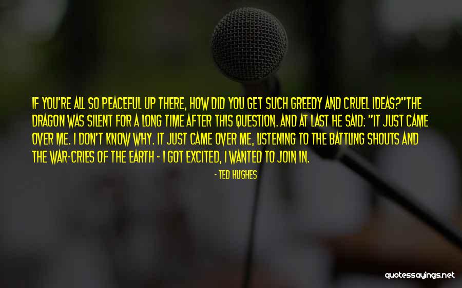 Silent Cries Quotes By Ted Hughes Silent Cries Quotes By Ted Hughes