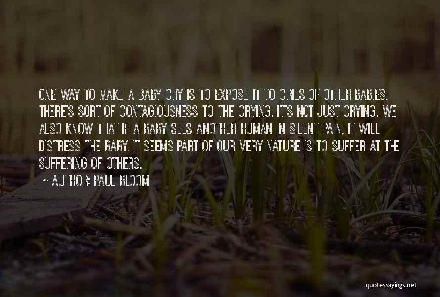 Silent Cry Quotes By Paul Bloom