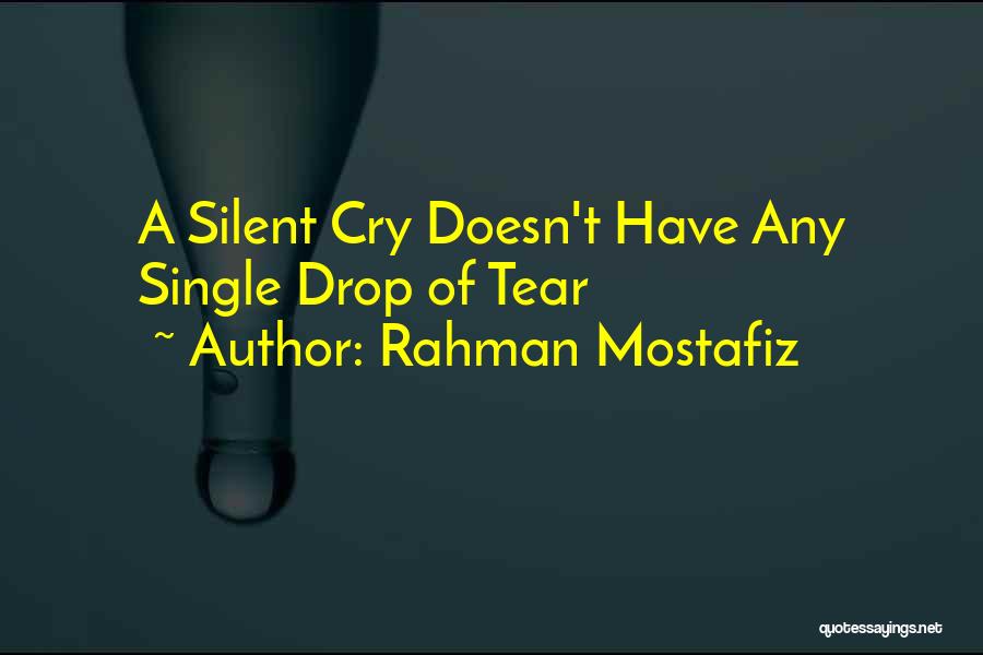 Silent Cry Quotes By Rahman Mostafiz