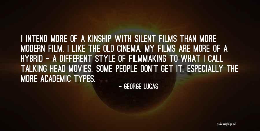 Silent Film Quotes By George Lucas Silent Film Quotes By George Lucas
