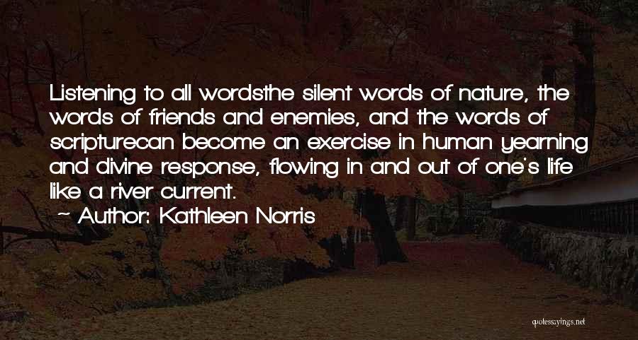 Silent Friends Quotes By Kathleen Norris