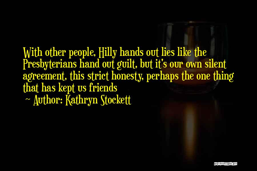 Silent Friends Quotes By Kathryn Stockett