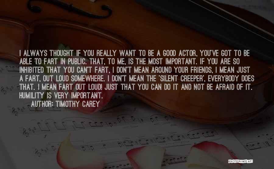 Silent Friends Quotes By Timothy Carey