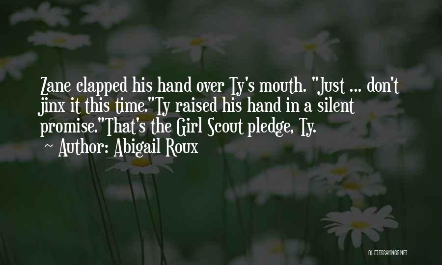 Silent Girl Quotes By Abigail Roux