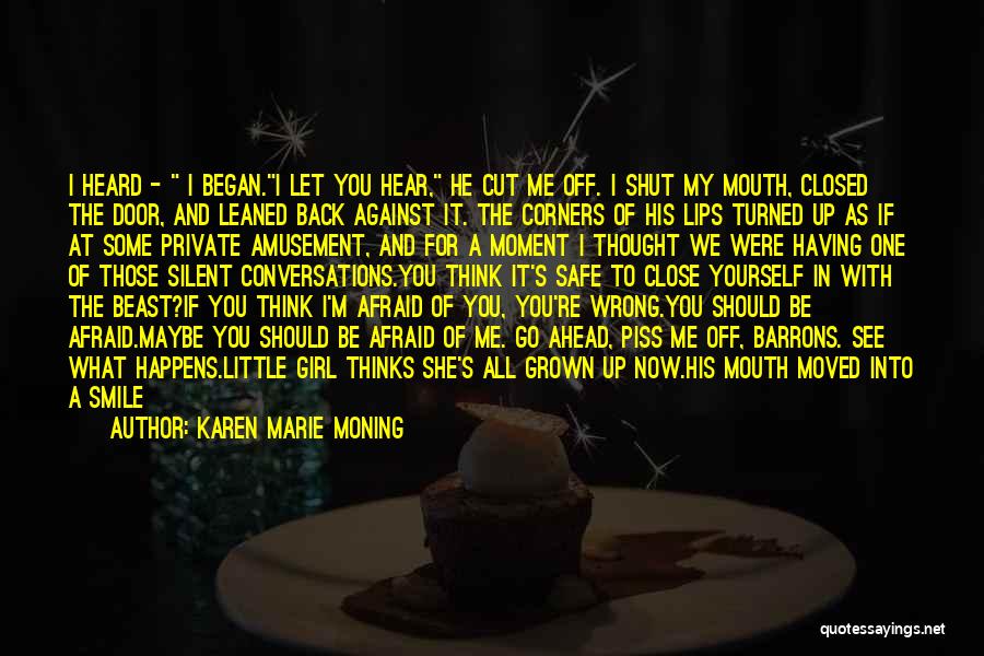 Silent Girl Quotes By Karen Marie Moning