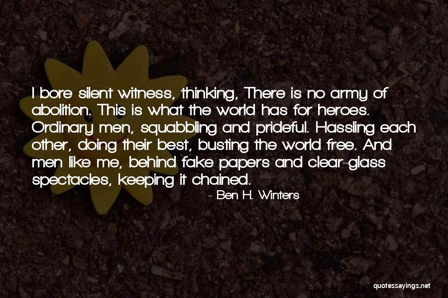 Silent Heroes Quotes By Ben H. Winters Silent Heroes Quotes By Ben H. Winters