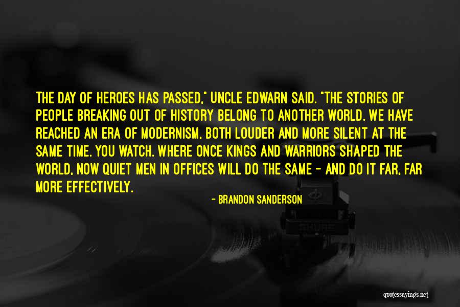 Silent Heroes Quotes By Brandon Sanderson