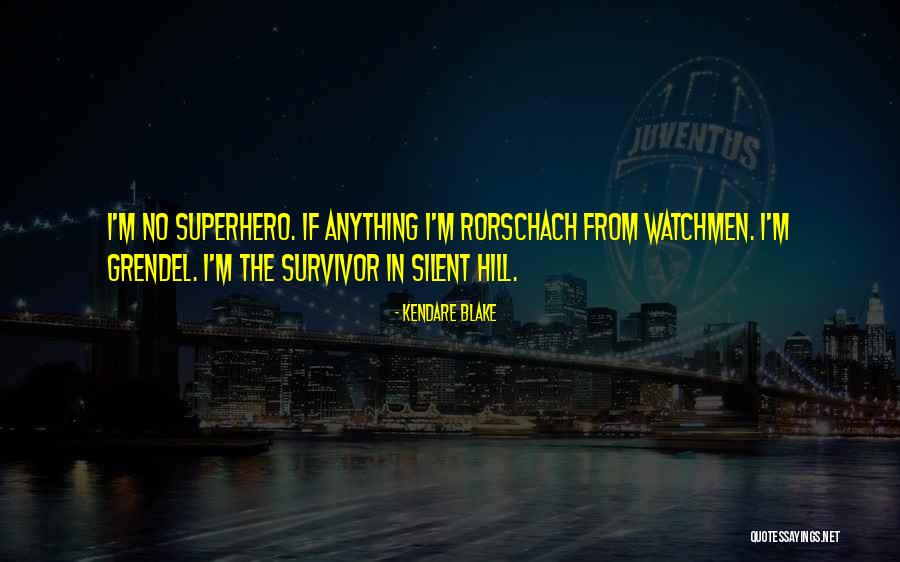 Silent Hill Quotes By Kendare Blake Silent Hill Quotes By Kendare Blake