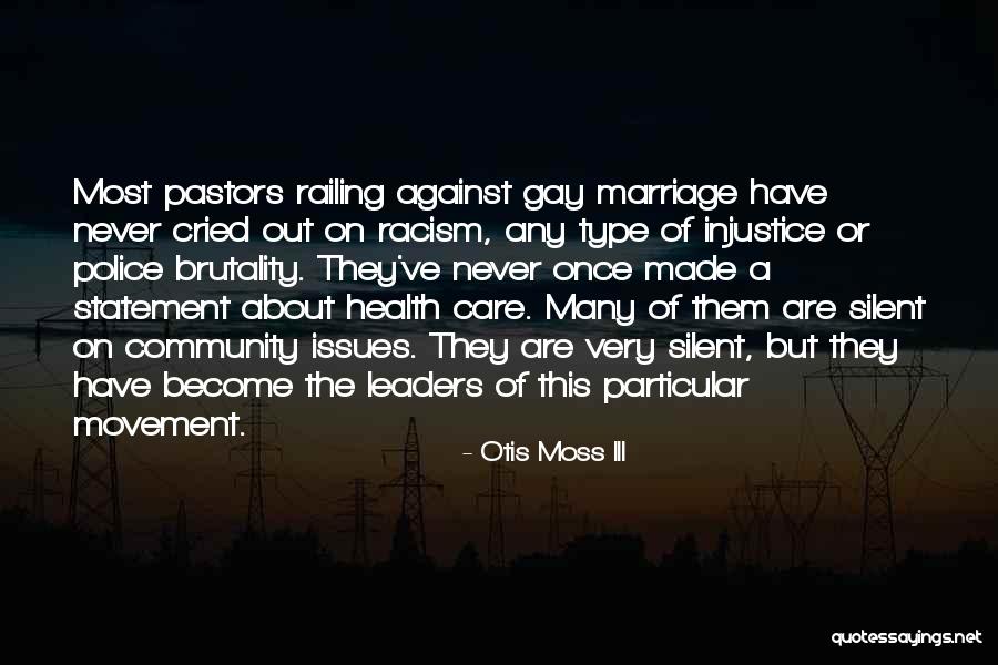 Silent Leaders Quotes By Otis Moss III Silent Leaders Quotes By Otis Moss III