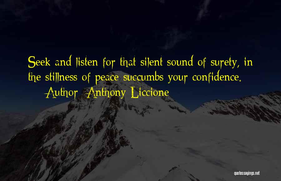 Silent Listen Quotes By Anthony Liccione