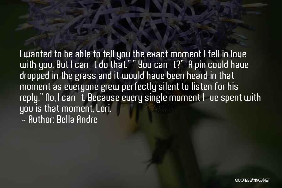 Silent Listen Quotes By Bella Andre