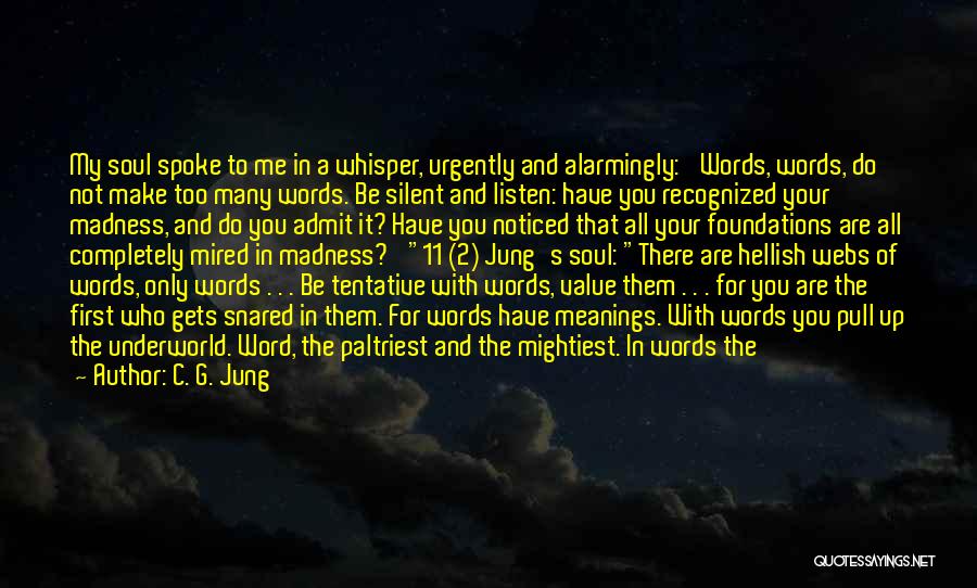 Silent Listen Quotes By C. G. Jung