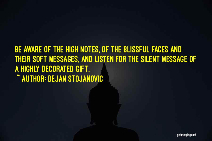 Silent Listen Quotes By Dejan Stojanovic