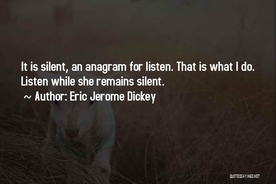 Silent Listen Quotes By Eric Jerome Dickey