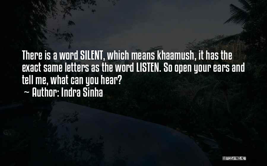 Silent Listen Quotes By Indra Sinha