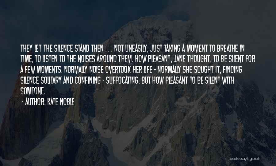 Silent Listen Quotes By Kate Noble