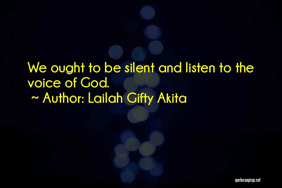 Silent Listen Quotes By Lailah Gifty Akita