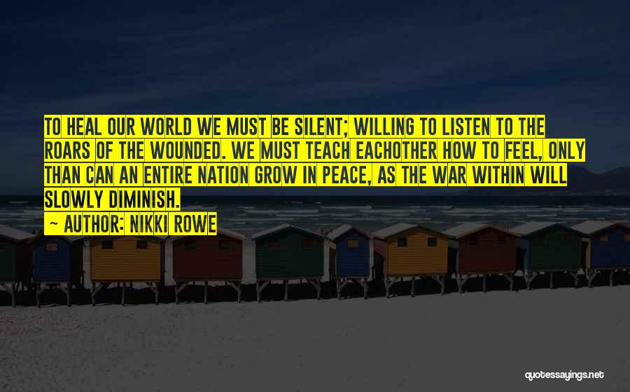 Silent Listen Quotes By Nikki Rowe