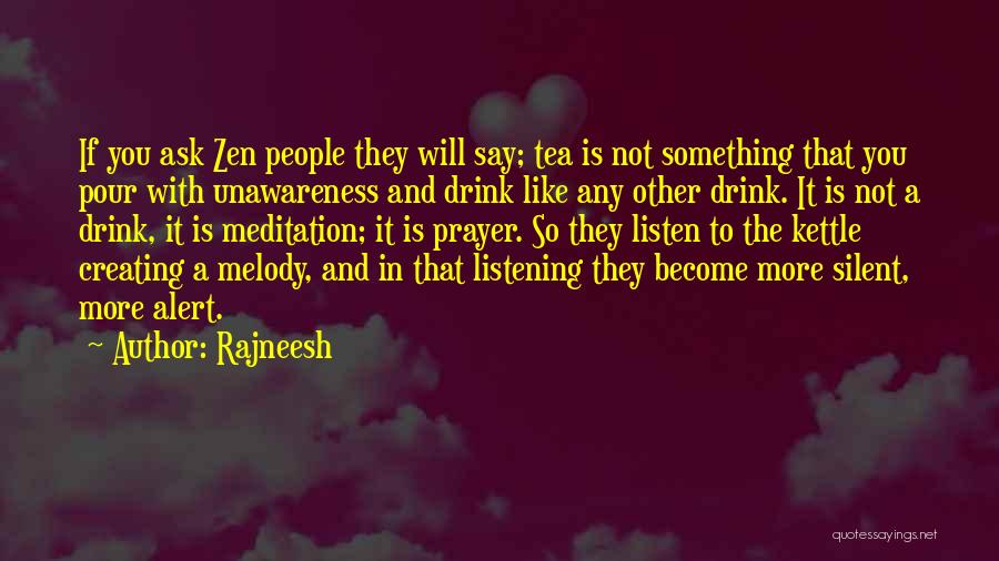 Silent Listen Quotes By Rajneesh