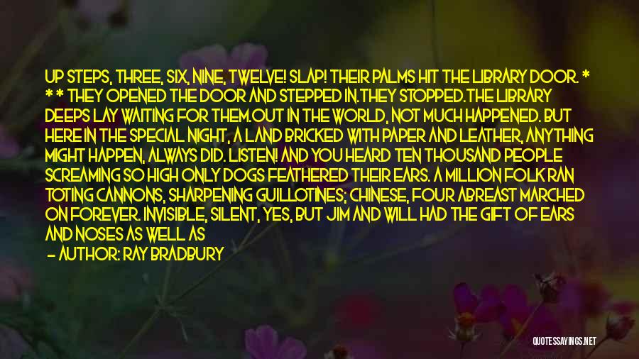 Silent Listen Quotes By Ray Bradbury