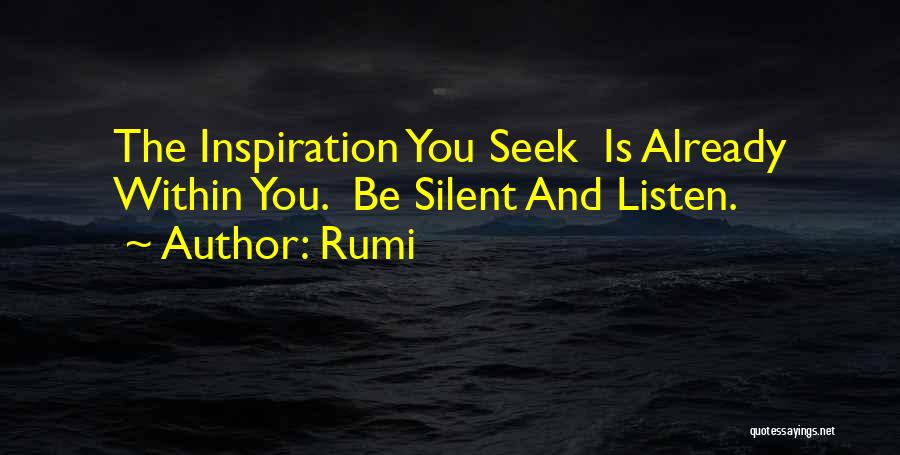 Silent Listen Quotes By Rumi