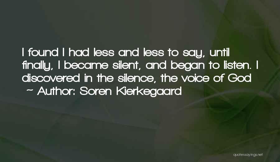 Silent Listen Quotes By Soren Kierkegaard