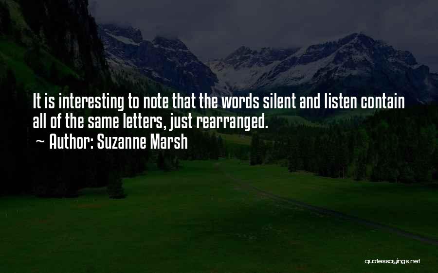 Silent Listen Quotes By Suzanne Marsh