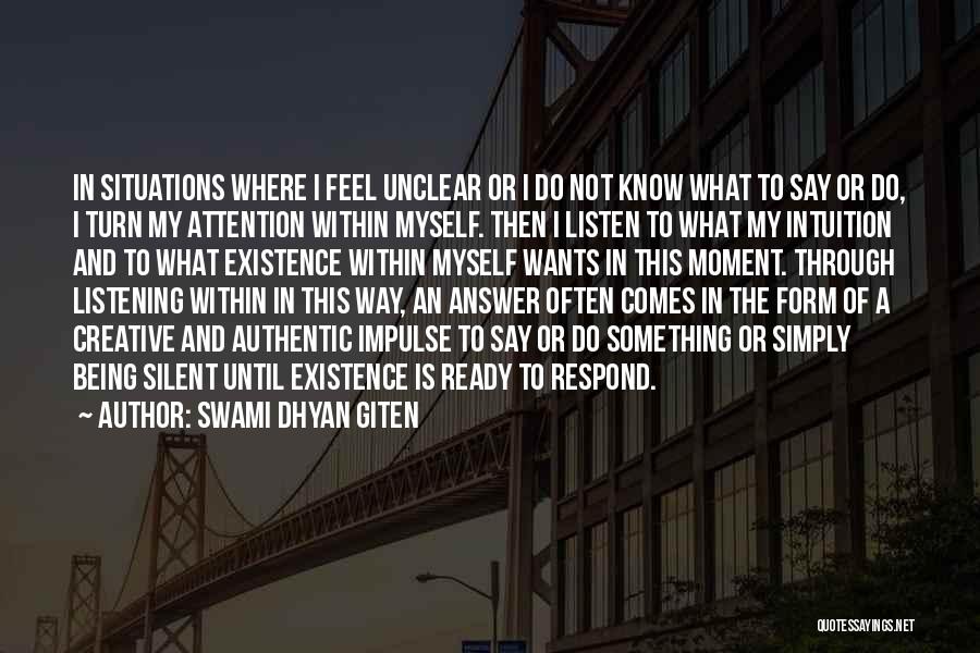 Silent Listen Quotes By Swami Dhyan Giten