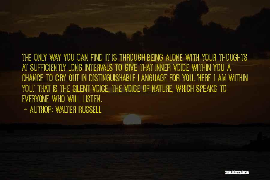 Silent Listen Quotes By Walter Russell