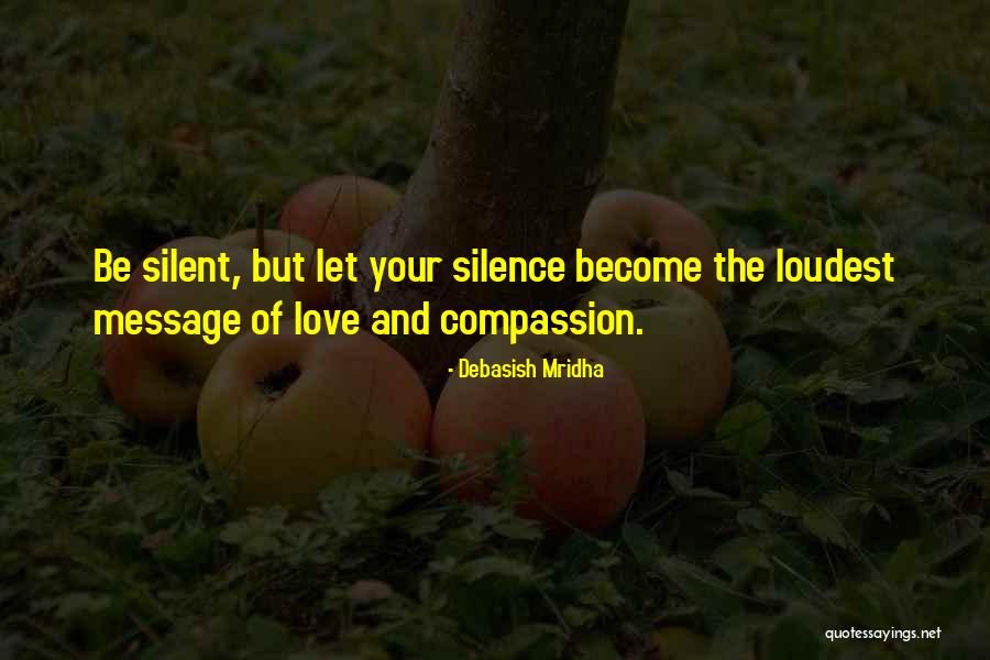 Silent Love Quotes By Debasish Mridha