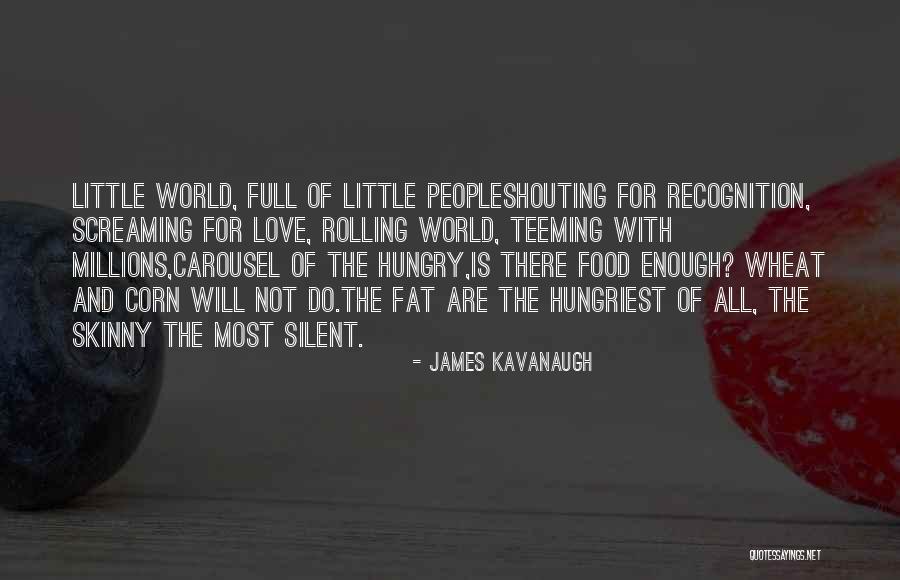 Silent Love Quotes By James Kavanaugh