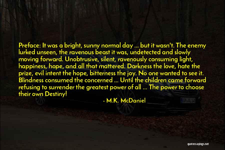 Silent Love Quotes By M.K. McDaniel