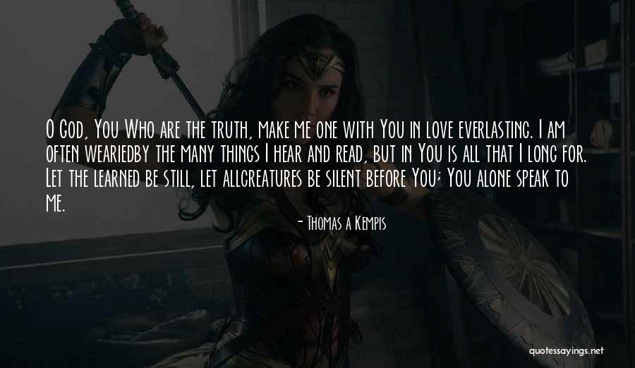 Silent Love Quotes By Thomas A Kempis Silent Love Quotes By Thomas A Kempis