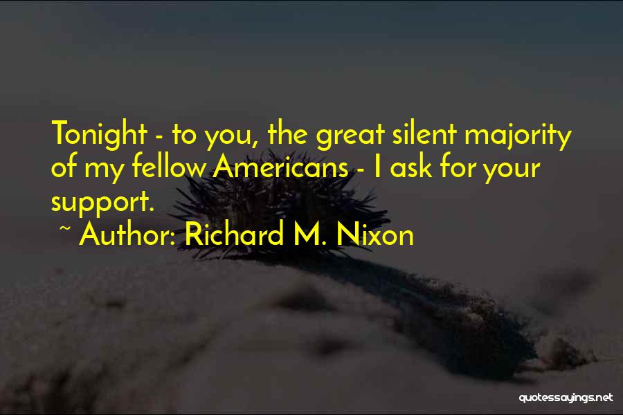 Silent Majority Quotes By Richard M. Nixon