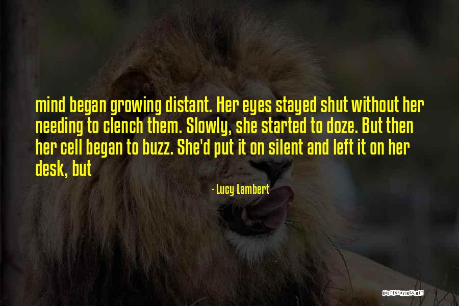 Silent Mind Quotes By Lucy Lambert Silent Mind Quotes By Lucy Lambert