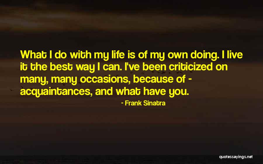Silent Moves Quotes By Frank Sinatra Silent Moves Quotes By Frank Sinatra
