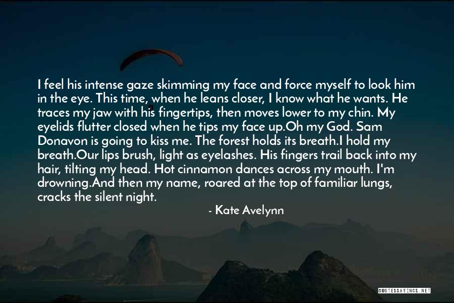 Silent Moves Quotes By Kate Avelynn Silent Moves Quotes By Kate Avelynn