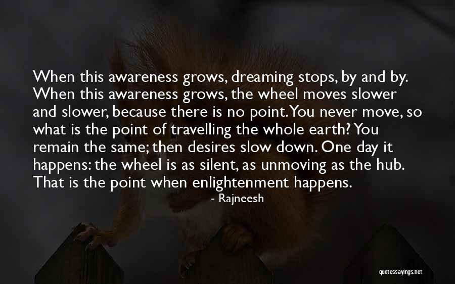Silent Moves Quotes By Rajneesh Silent Moves Quotes By Rajneesh