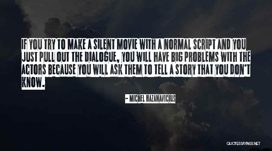 Silent Movie Quotes By Michel Hazanavicius Silent Movie Quotes By Michel Hazanavicius