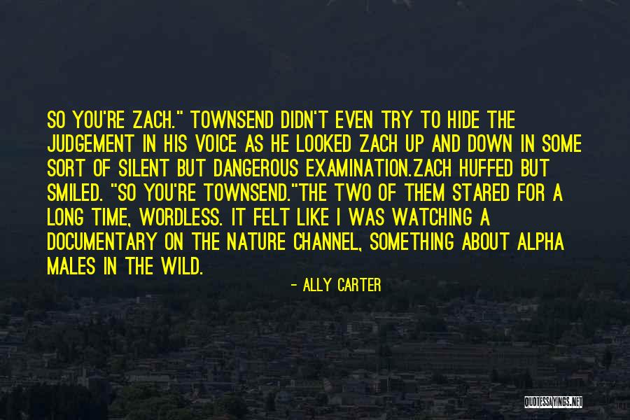 Silent Nature Quotes By Ally Carter Silent Nature Quotes By Ally Carter